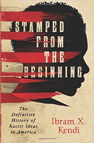 Exclusive excerpt – Stamped from the Beginning: The Definitive History of Racist Ideas in America