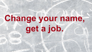 Change your name get a job