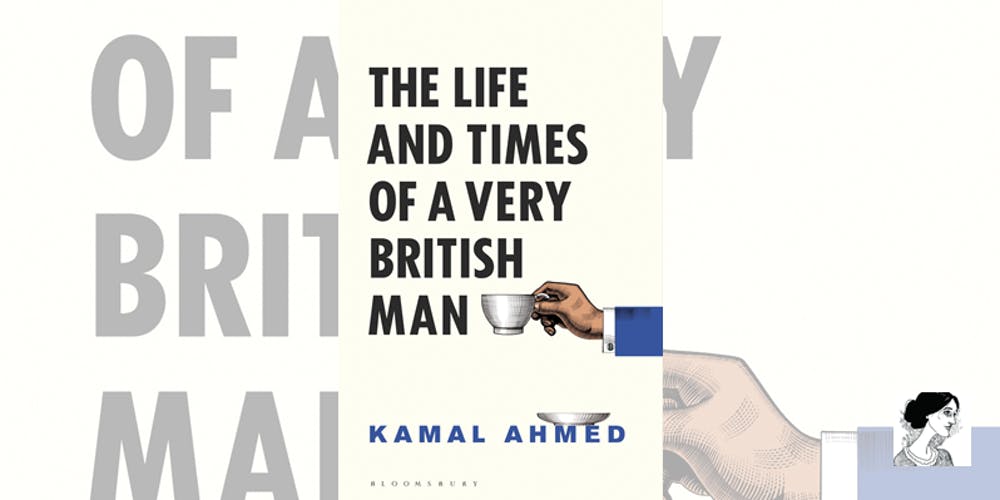 The Life and Times of a Very British Man by Kamal Ahmed | Cardyn Brooks&nbsp;Reviews